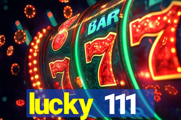 lucky 111